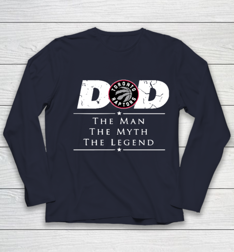 Toronto Raptors NBA Basketball Dad The Man The Myth The Legend Youth Long Sleeve 2