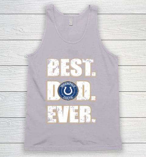 NFL Indianapolis Colts Football Best Dad Ever Family Shirt Tank Top - Image 4