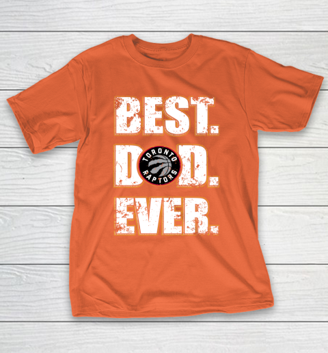 NBA Toronto Raptors Basketball Best Dad Ever Family Shirt T-Shirt 4