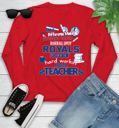 Kansas City Royals MLB I'm A Difference Making Student Caring Baseball Loving Kinda Teacher Youth Long Sleeve 11