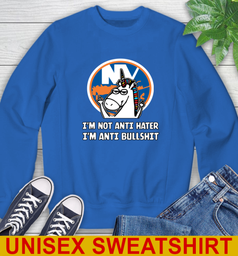 New York Islanders NHL Hockey Unicorn I'm Not Anti Hater I'm Anti Bullshit Sweatshirt 9
