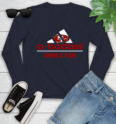 NFL A Badass San Francisco 49ers Fan Adidas Football Sports Youth Long Sleeve 2
