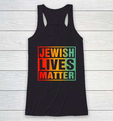 Jewish Lives Matter Racerback Tank