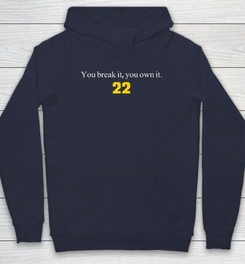 You Break It You Own It  Clark 22 Iowa Hoodie - Image 3