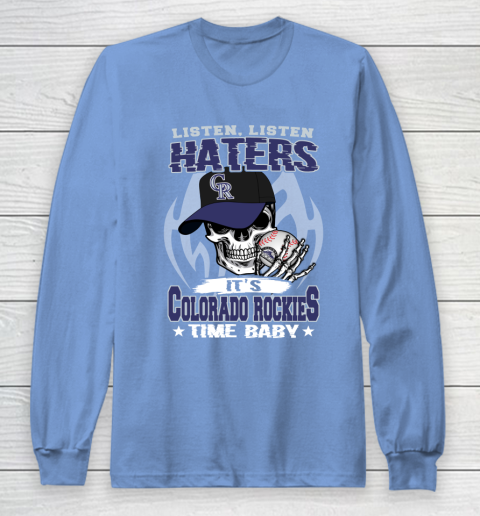 Listen Haters It is ROCKIES Time Baby MLB Long Sleeve T-Shirt 9 Listen Haters It is ROCKIES Time Baby MLB Long Sleeve T-Shirt - Image 9