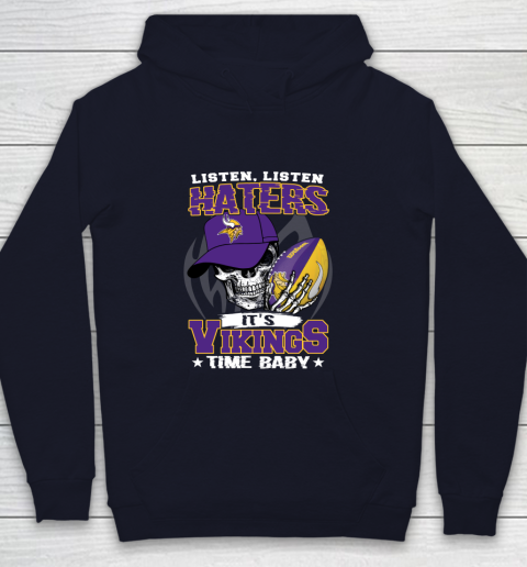 Listen Haters It is VIKINGS Time Baby NFL Youth Hoodie 2