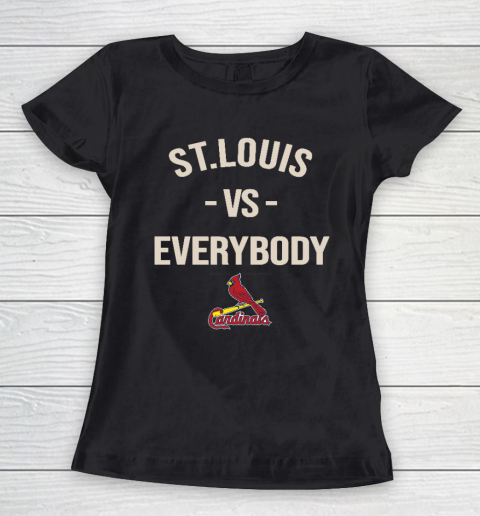 St.Louis Cardinals Vs Everybody Women's T-Shirt
