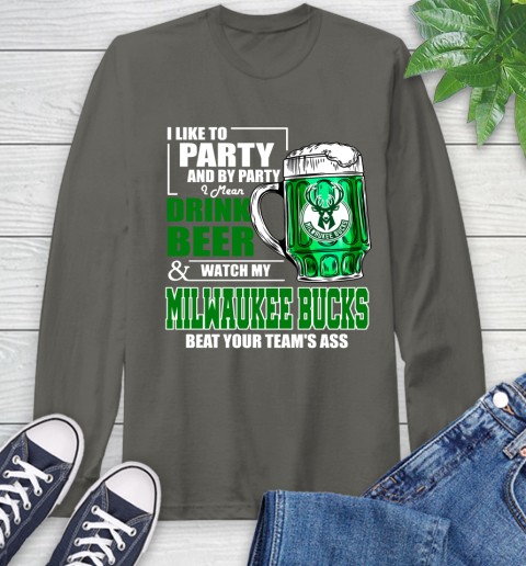 NBA Drink Beer and Watch My Milwaukee Bucks Beat Your Team's Ass Basketball Long Sleeve T-Shirt 9