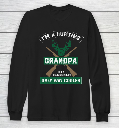 Grandpa Funny Gift Apparel  Funny Hunting Grandpa Gift Long Sleeve T-Shirt