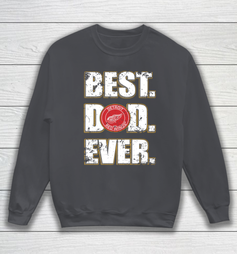 NHL Detroit Red Wings Hockey Best Dad Ever Family Shirt Sweatshirt 4