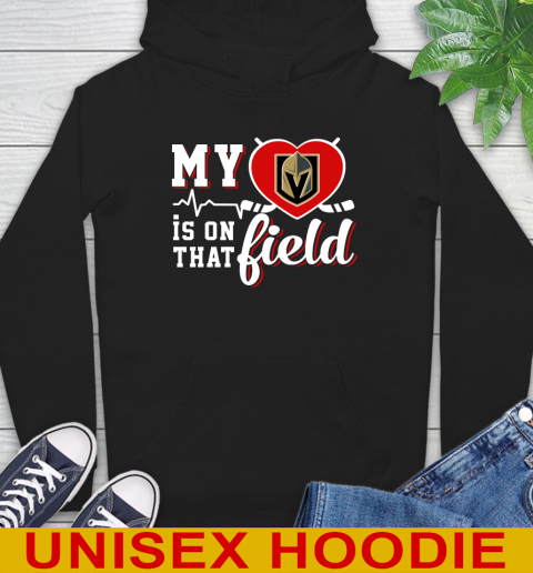 NHL My Heart Is On That Field Hockey Sports Vegas Golden Knights Hoodie