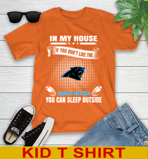 Carolina Panthers NFL Football In My House If You Don't Like The Panthers You Can Sleep Outside Shirt Youth T-Shirt 8