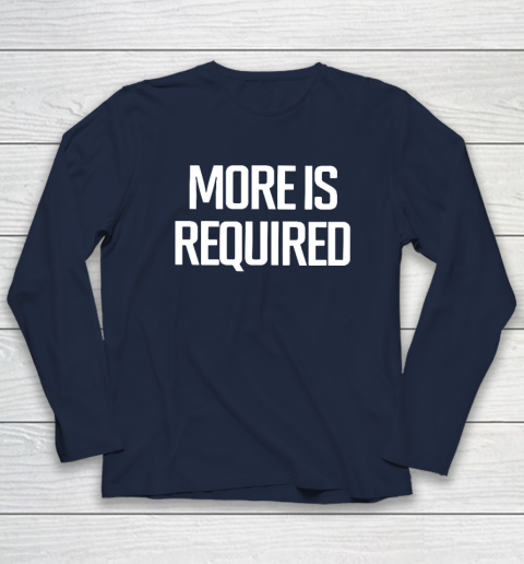 Minnesota Vikings More Is Required Long Sleeve T-Shirt 2
