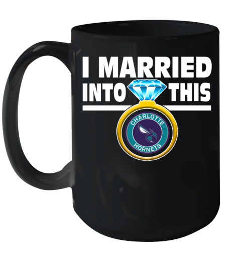 Charlotte Hornets NBA Basketball I Married Into This My Team Sports Ceramic Mug 15oz