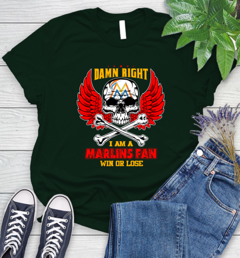 MLB Damn Right I Am A Miami Marlins Win Or Lose Skull Baseball Sports Women's T-Shirt 6