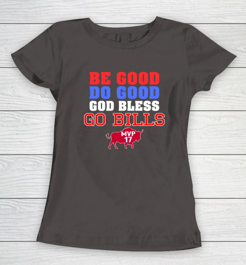 Be Good Do Good God Bless Go Bills Women's T-Shirt 5
