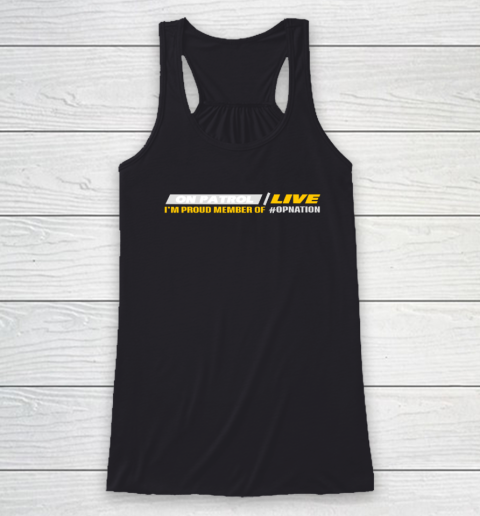 Patrol I'm A Proud Member Of Opnation Live Racerback Tank