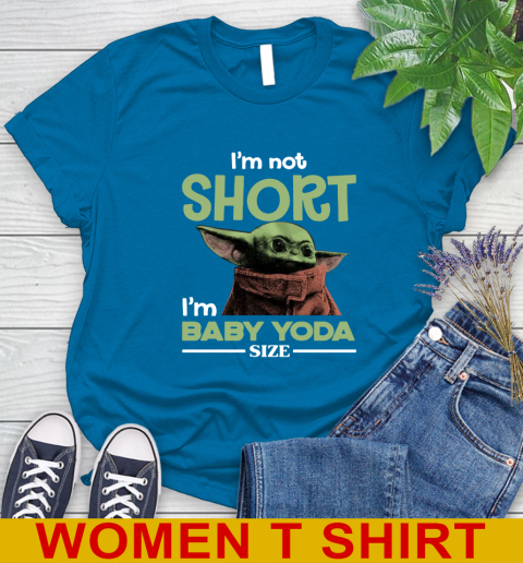 I'm Not Short I'm Baby Yoda Size Funny Star Wars Shirts 92