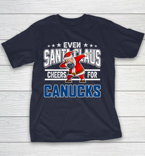 Vancouver Canucks Even Santa Claus Cheers For Christmas NHL Youth T-Shirt 2