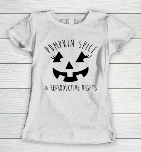 Pumpkin Spice and Reproductive Rights Feminist JackoLantern Women's T-Shirt
