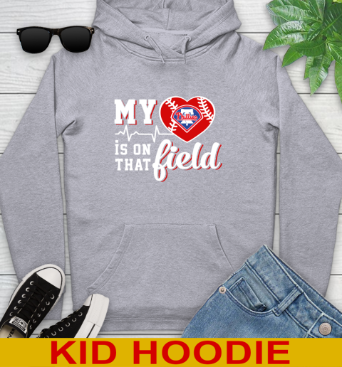 MLB My Heart Is On That Field Baseball Sports Philadelphia Phillies Youth Hoodie 6