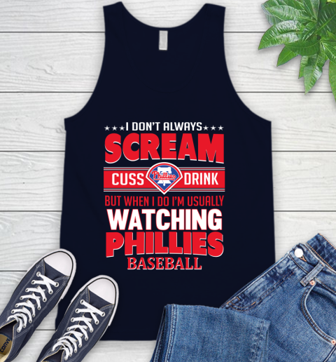 Philadelphia Phillies MLB I Scream Cuss Drink When I'm Watching My Team Tank Top 2
