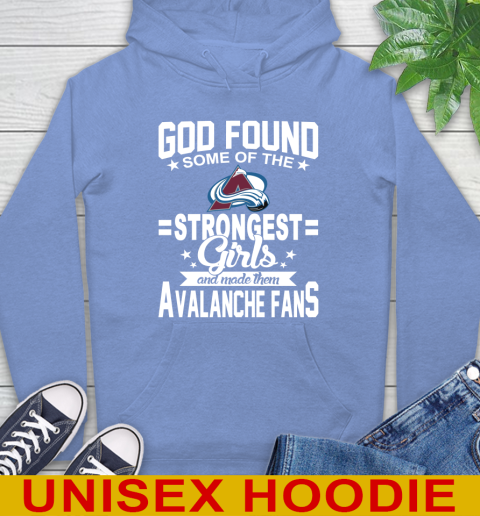 Colorado Avalanche NHL Football God Found Some Of The Strongest Girls Adoring Fans Hoodie 11