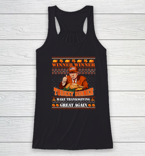 Trump Winner Funny Winner Turkey Dinner Thanksgiving Ugly Racerback Tank