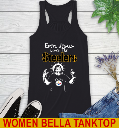 Pittsburgh Steelers NFL Football Even Jesus Loves The Steelers Shirt Racerback Tank