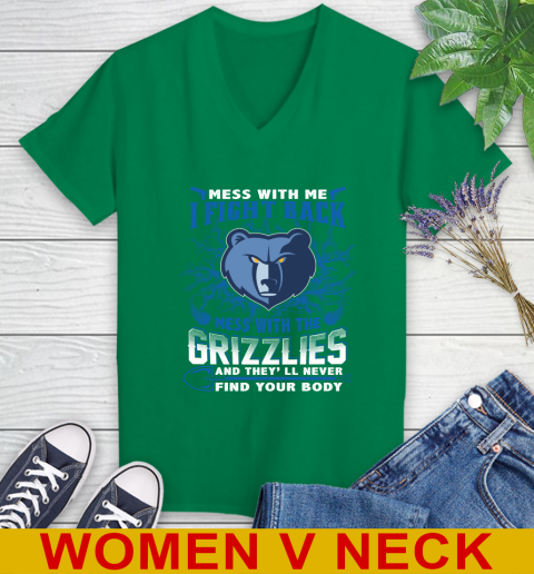 NBA Basketball Memphis Grizzlies Mess With Me I Fight Back Mess With My Team And They'll Never Find Your Body Shirt Women's V-Neck T-Shirt 5