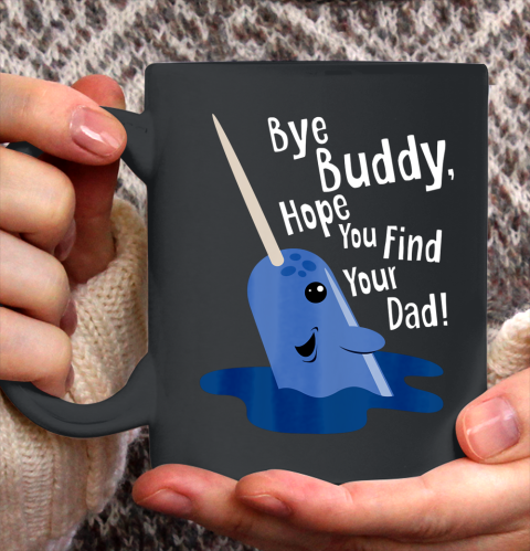Bye Buddy Narwhal Elf Funny Christmas Holiday Gift Ceramic Mug 11oz 2