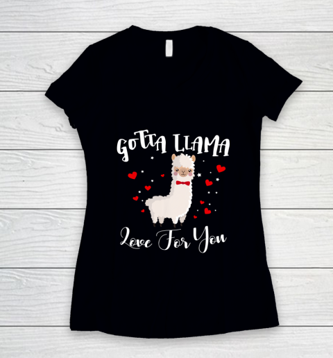 Gotta Llama Love For You Valentine Llamas Gift Women's V-Neck T-Shirt