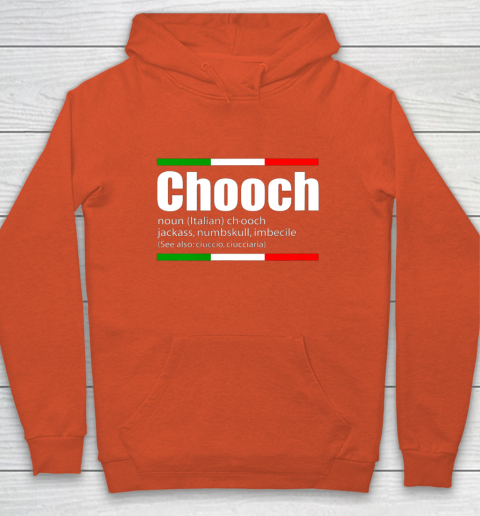 Chooch Shirt Chooch Italian Slang Funny Sayings Italy Humor Hoodie | Tee  For Sports