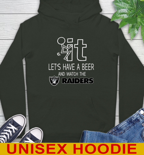 Oakland Raiders Football NFL Let's Have A Beer And Watch Your Team Sports Hoodie 12