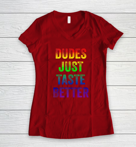 Dudes Just Taste Better Shirt Distressed Text Funny Gay Pride Women's V-Neck T-Shirt 6