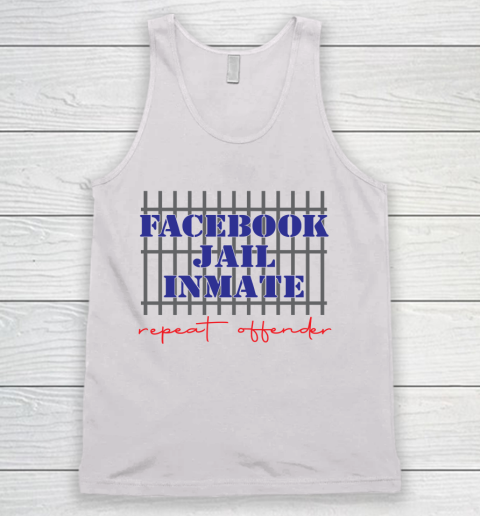 Facebook Jail tshirt Inmate Repeat Offender  FB Jail Tank Top