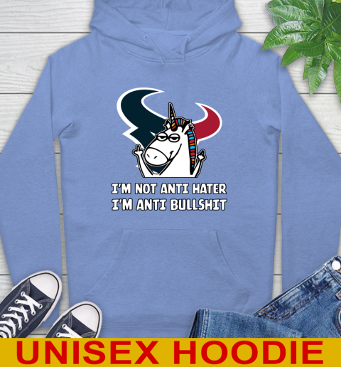 Houston Texans NFL Football Unicorn I'm Not Anti Hater I'm Anti Bullshit Hoodie 11