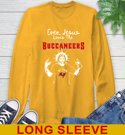 Tampa Bay Buccaneers NFL Football Even Jesus Loves The Buccaneers Shirt Long Sleeve T-Shirt 2