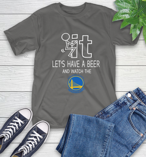 Golden State Warriors Basketball Nba Let S Have A Beer And Watch Your Team Sports T Shirt Itees Global