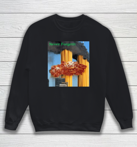 Never Forgetti Sweatshirt