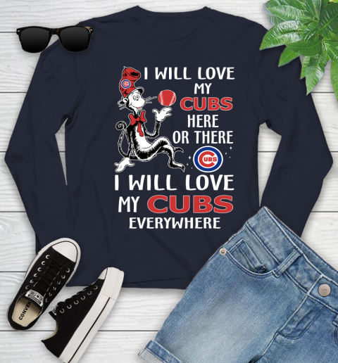 MLB Baseball Chicago Cubs I Will Love My Cubs Everywhere Dr seuss Shirt Youth Long Sleeve 2