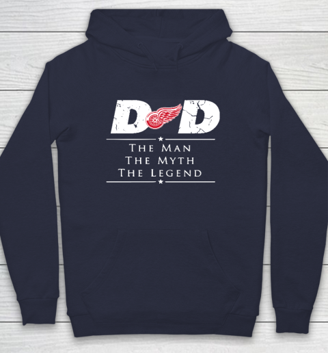 Detroit Red Wings NHL Ice Hockey Dad The Man The Myth The Legend Hoodie 2