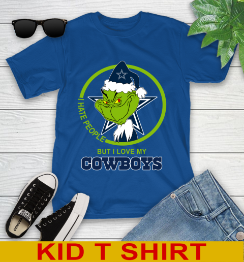 Dallas Cowboys NFL Christmas Grinch I Hate People But I Love My Favorite Football Team Youth T-Shirt 9