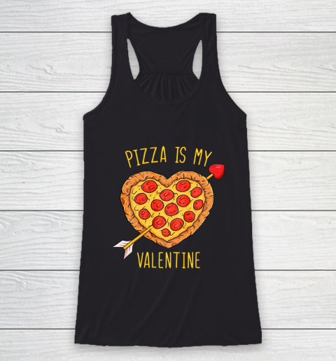Pizza Is My Valentine Funny Valentines Day Racerback Tank