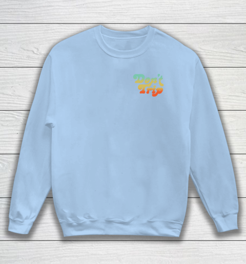 Dont Trip Vote Shirt - Harry Styles Vote (print in front and back) Sweatshirt 4