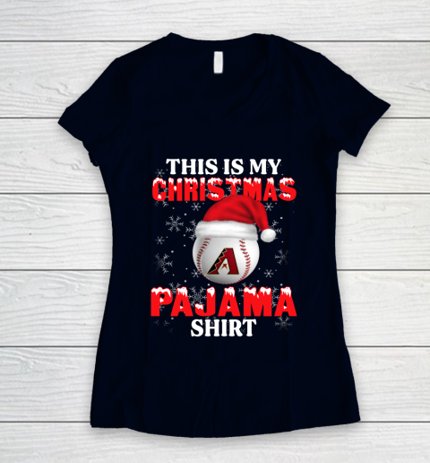 Arizona Diamondbacks This Is My Christmas Pajama Shirt MLB Women's V-Neck T-Shirt 2