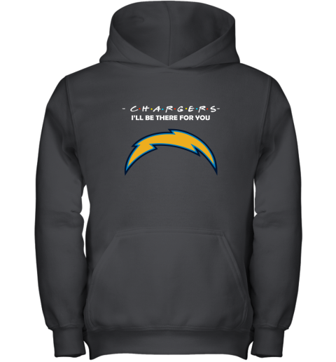 I'll Be There For You Los Angeles Chargers Friends Movie NFL Youth Hoodie