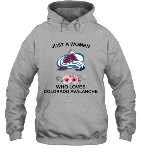 NHL Just A Woman Who Loves Colorado Avalanche Hockey Sports Hoodie