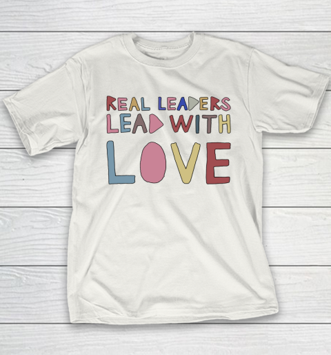 Real Leaders Lead With Love Sweatshirt Kamala Harris Youth T-Shirt
