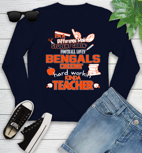 Cincinnati Bengals NFL I'm A Difference Making Student Caring Football Loving Kinda Teacher Youth Long Sleeve 2